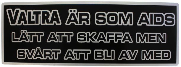 Dekal 'Valtra är som..'