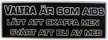 Dekal 'Valtra är som..'