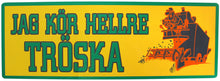 Dekal 'Jag Kör Hellre Tröska'